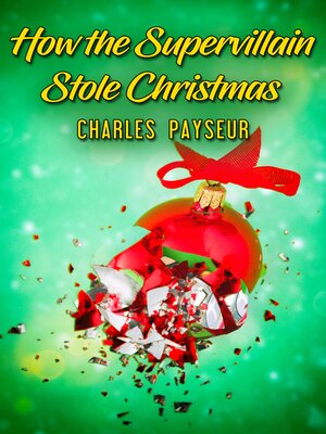 cover image of How the Supervillain Stole Christmas